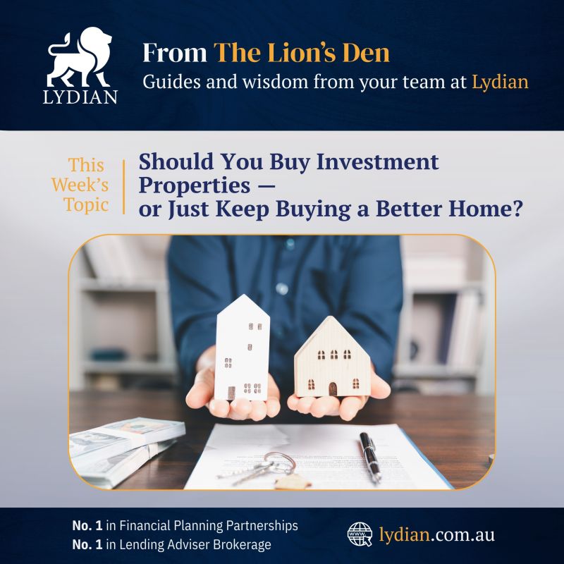 Should You Buy Investment Properties, or Just Keep Buying a Better Home?